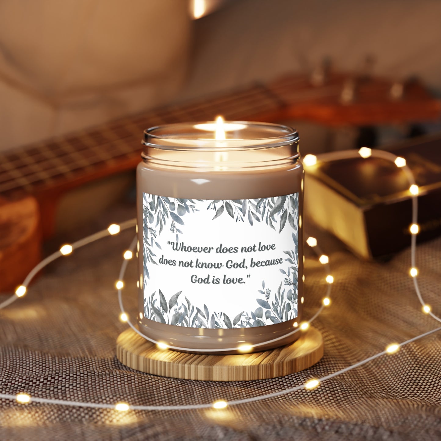 Scented Candle - 9oz - "Whoever does not love does not know God, because God is love"