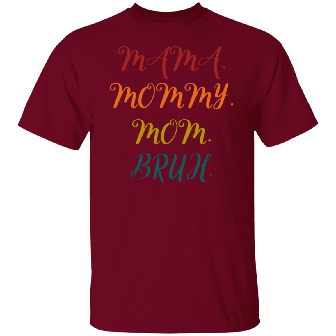 MAM MOMMY MOM BRUHT-Shirt