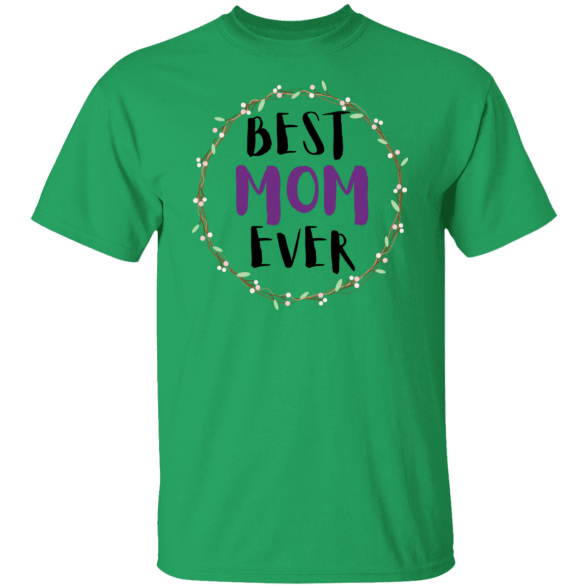 BEST MOM EVER T-Shirt