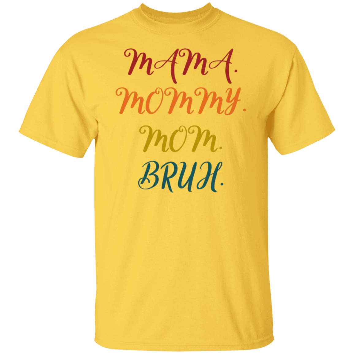 MAM MOMMY MOM BRUHT-Shirt