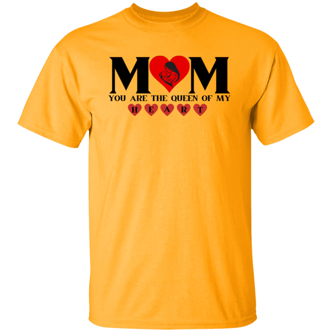 Mom you are the queen of my heart T-Shirt