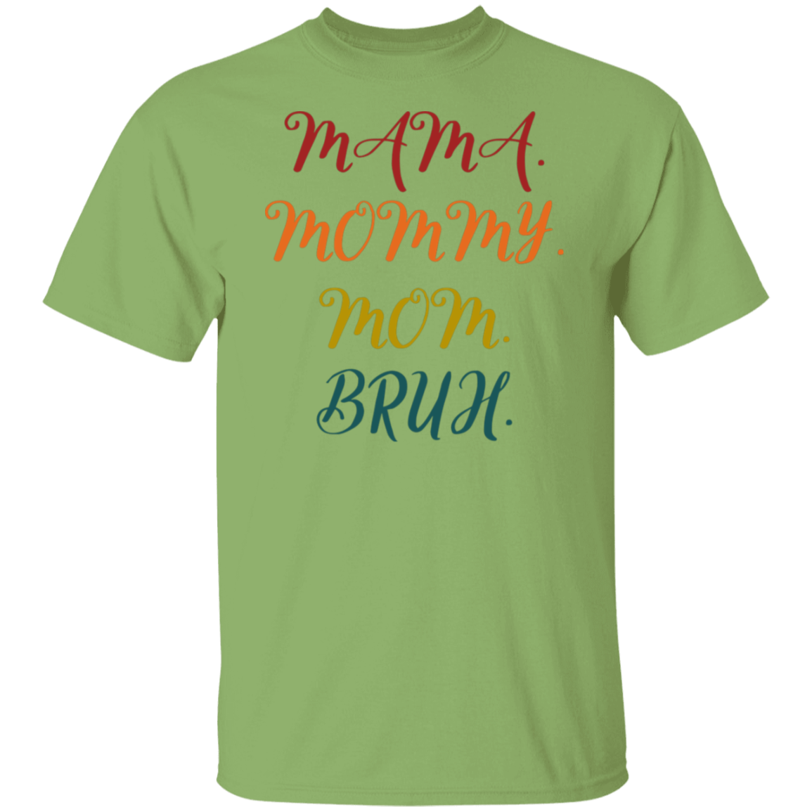 MAM MOMMY MOM BRUHT-Shirt