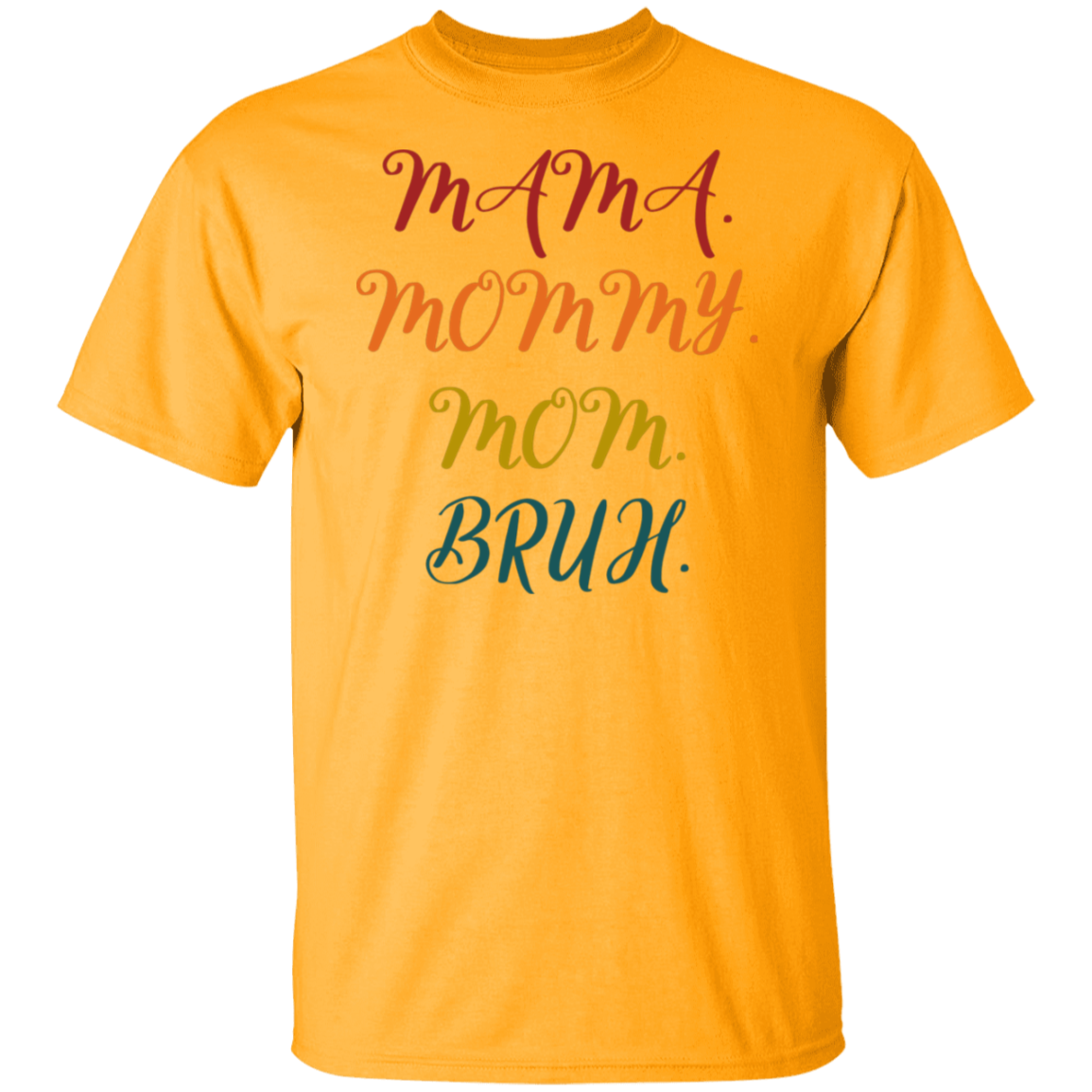 MAM MOMMY MOM BRUHT-Shirt