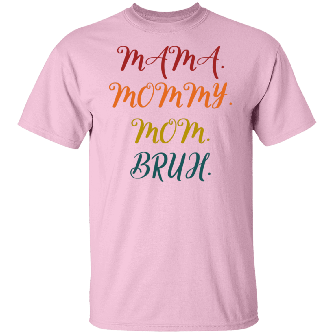 MAM MOMMY MOM BRUHT-Shirt