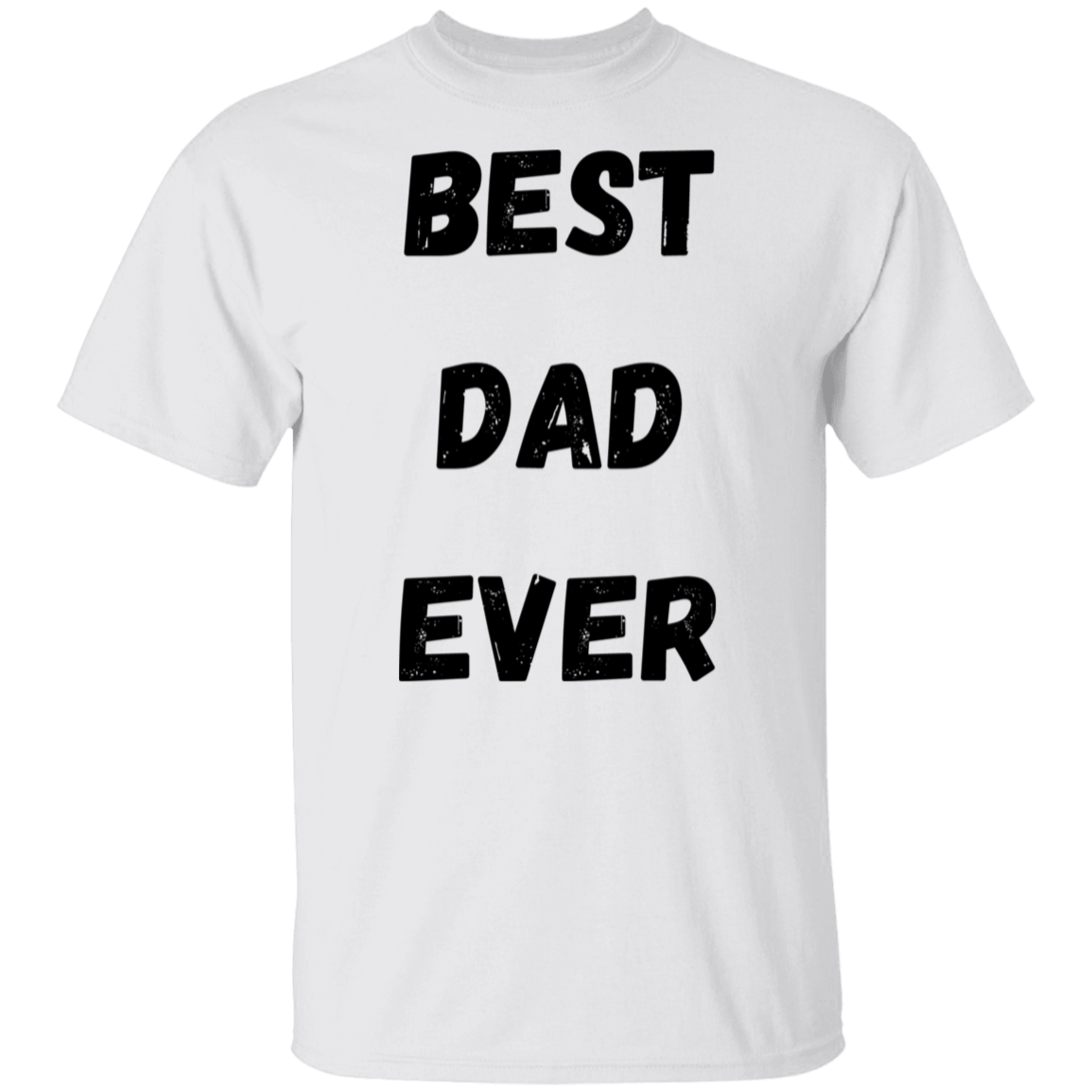 BEST DAD EVER T-Shirt