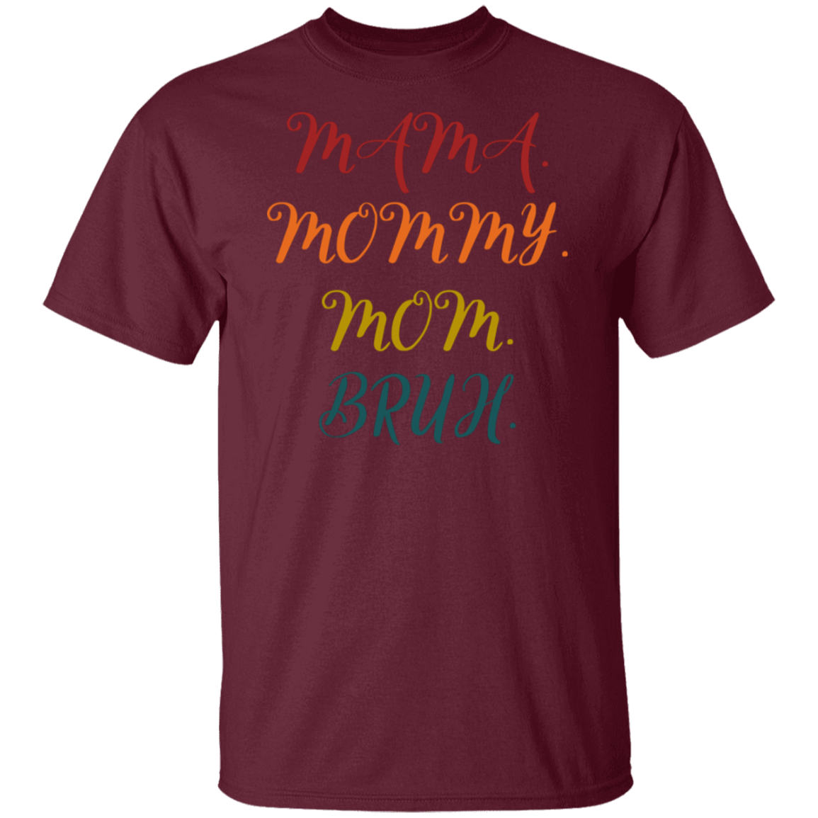 MAM MOMMY MOM BRUHT-Shirt