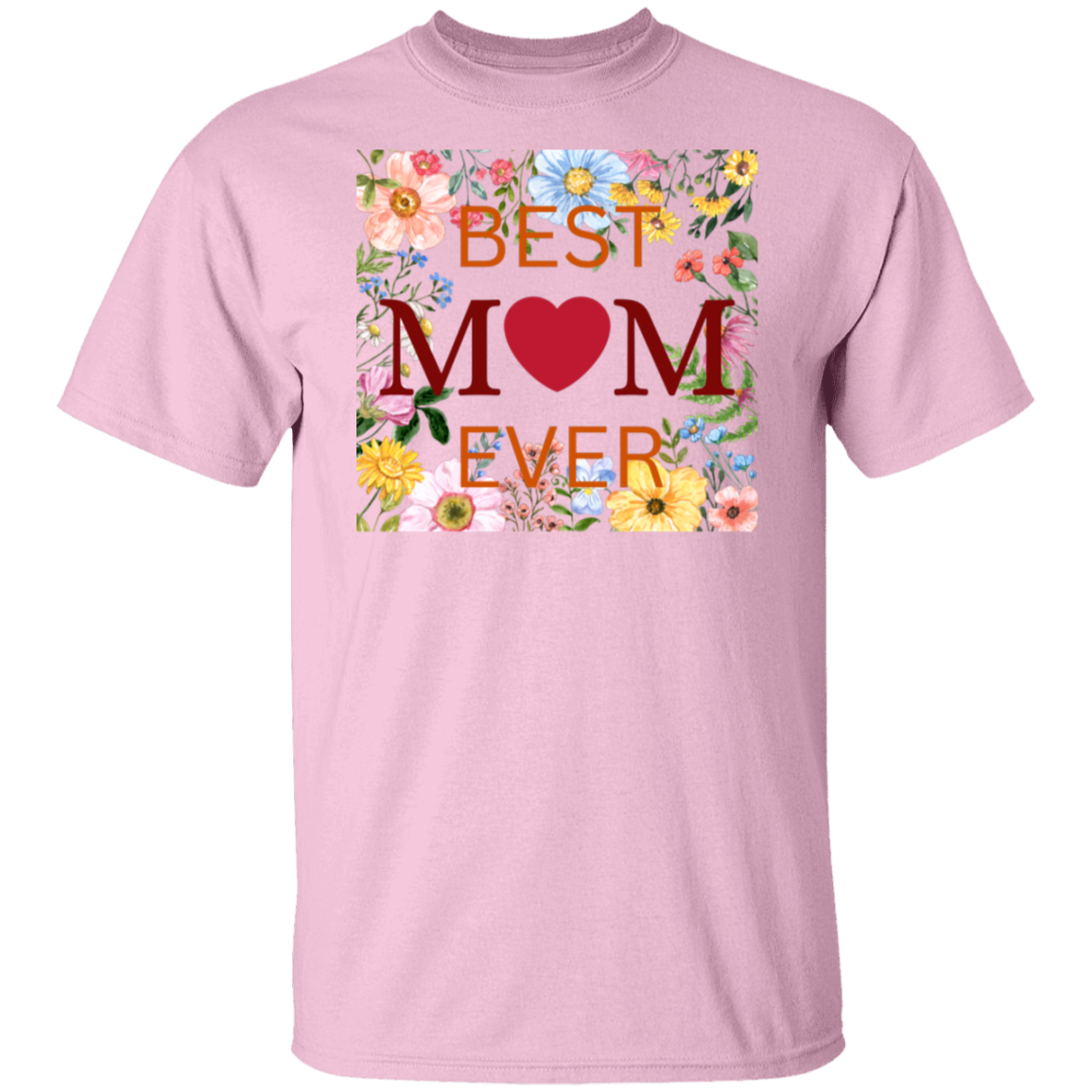 BEST MOM EVER T-Shirt