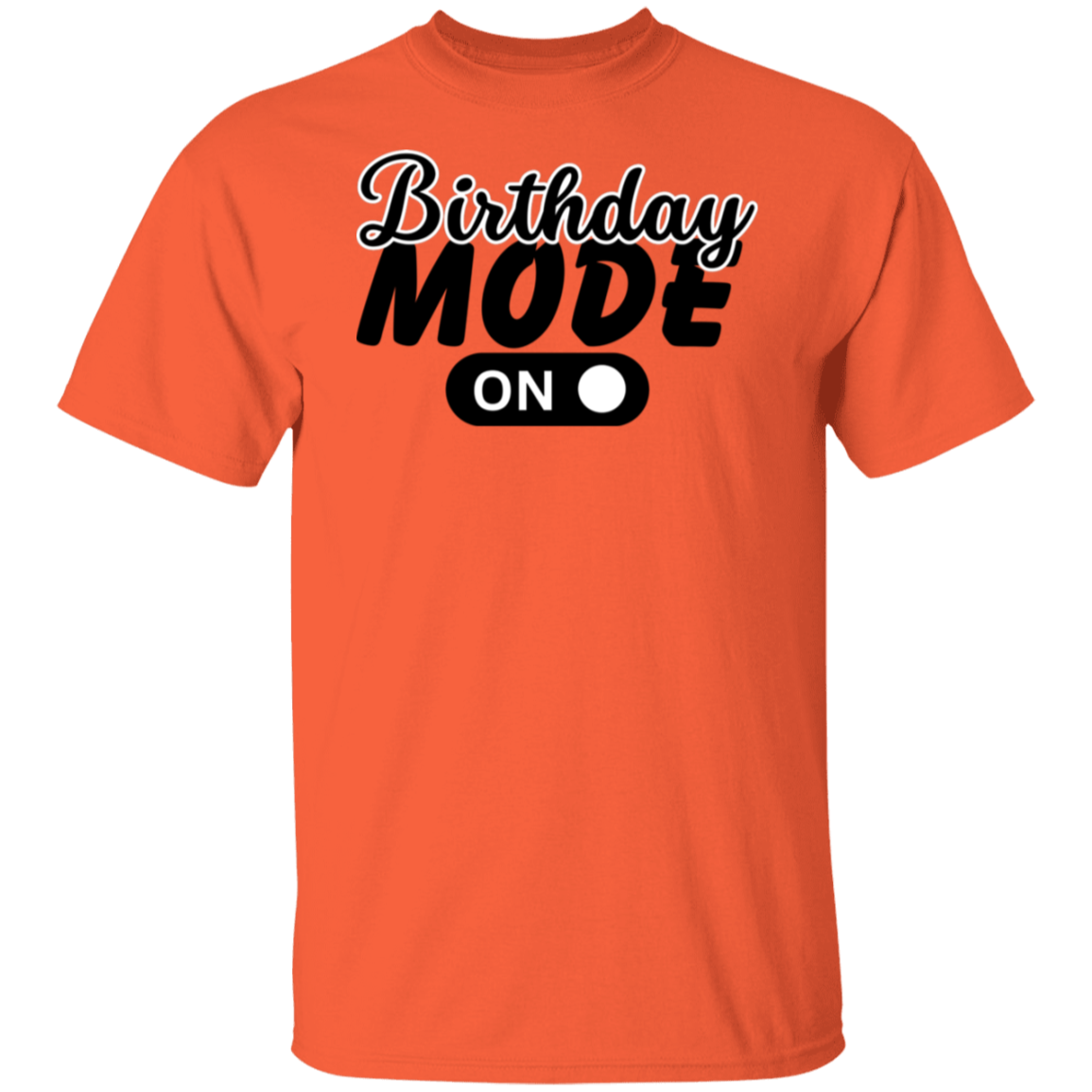 Birthday Mode on T-Shirt