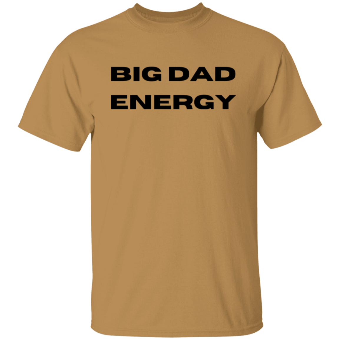 BIG DAD ENERGY T-Shirt