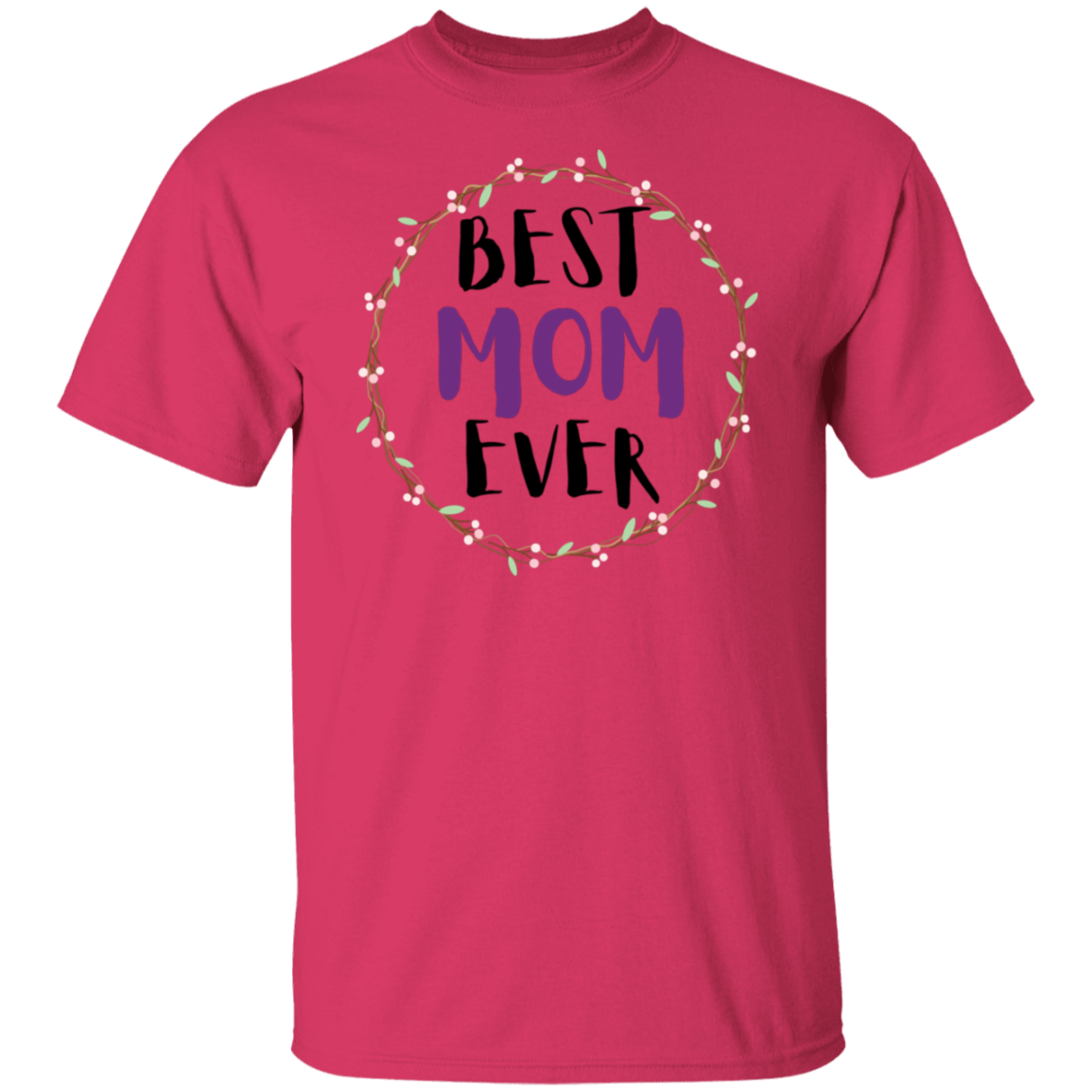 BEST MOM EVER T-Shirt