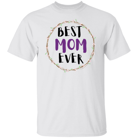 BEST MOM EVER T-Shirt