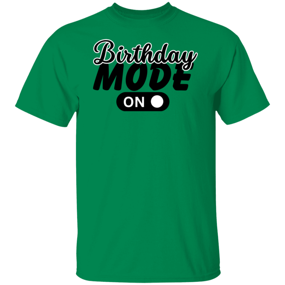 Birthday Mode on T-Shirt