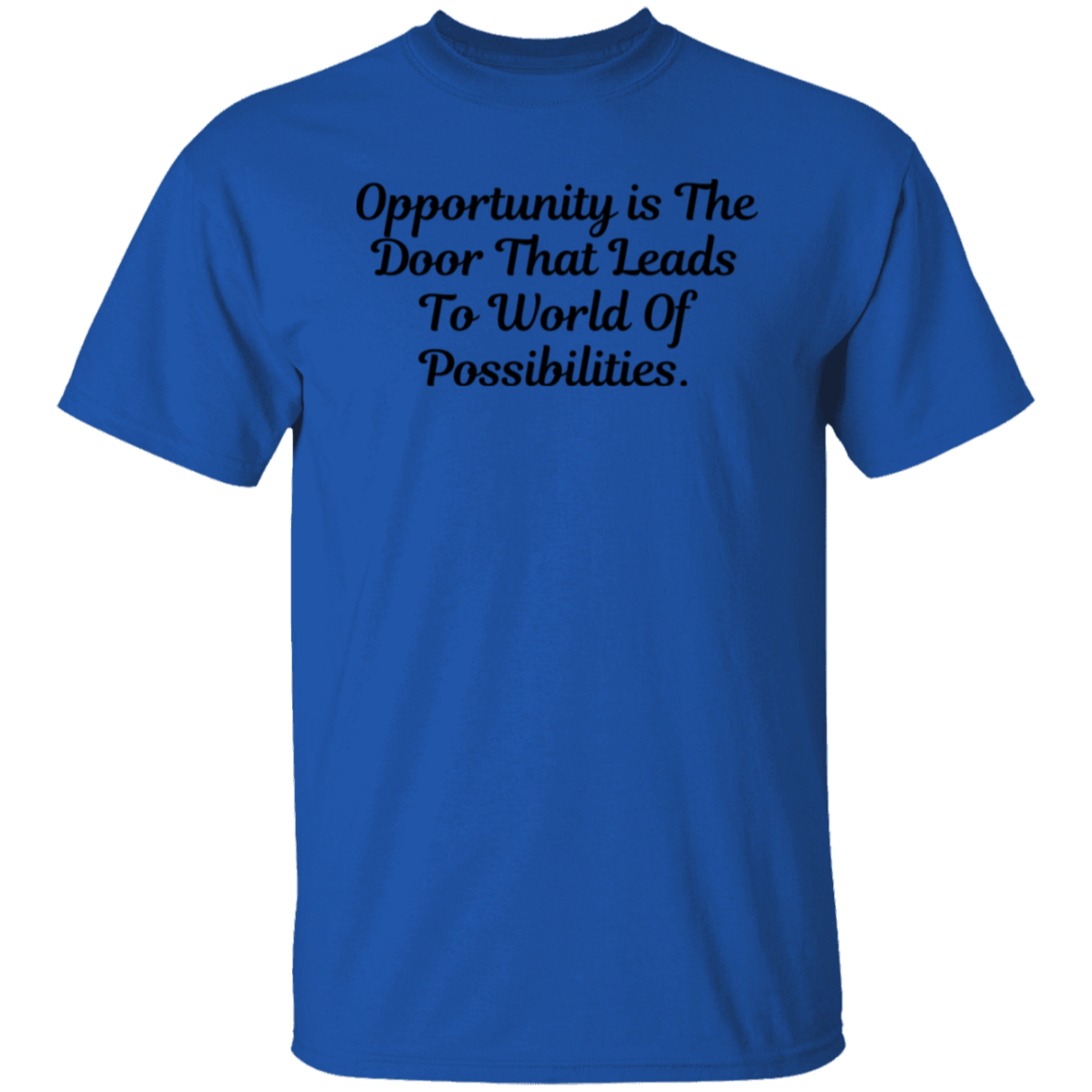 Opportunity is The Door T-Shirt