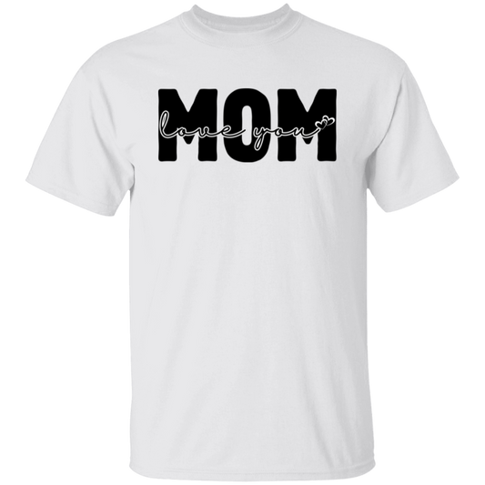 MOM LOVE YOU T-Shirt