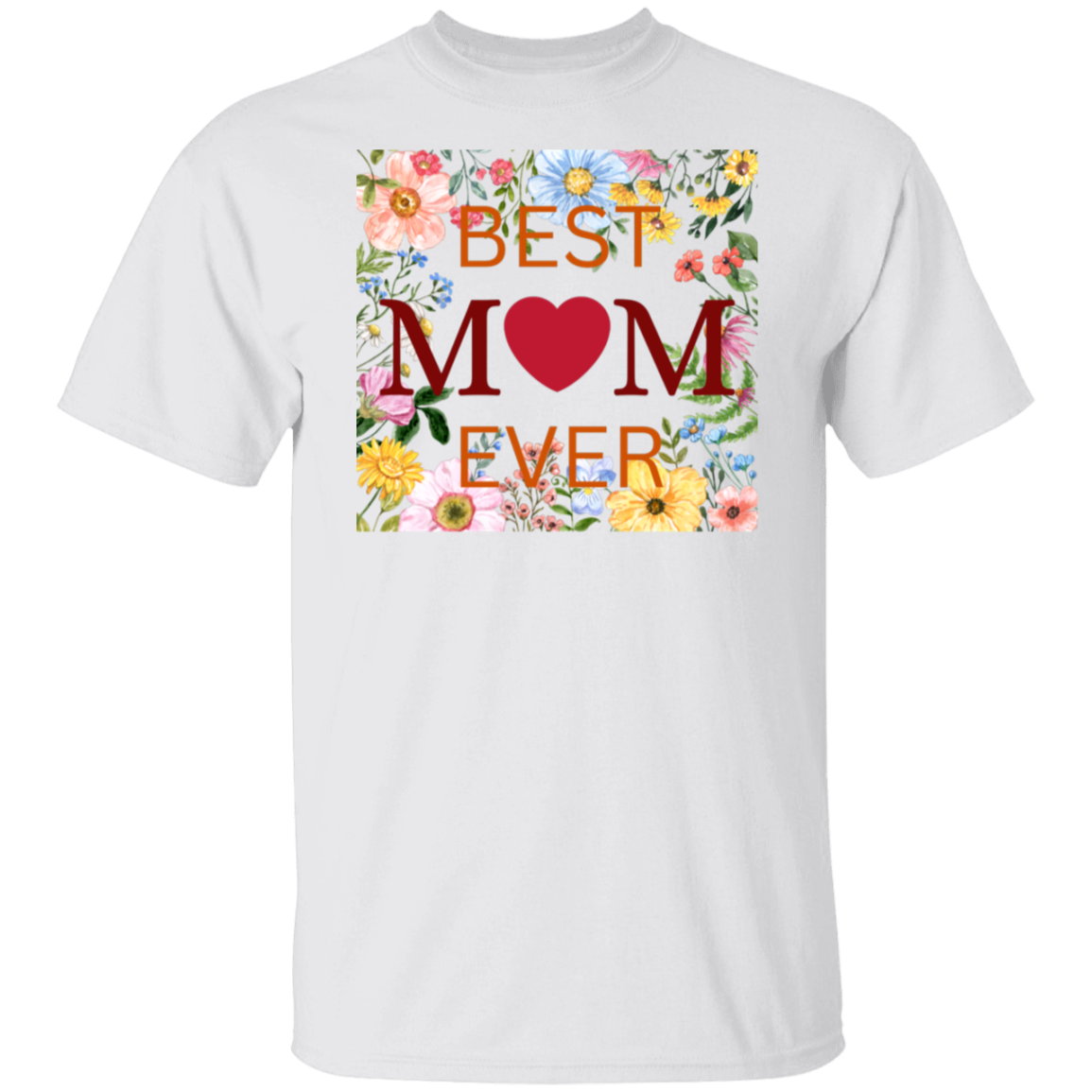 BEST MOM EVER T-Shirt