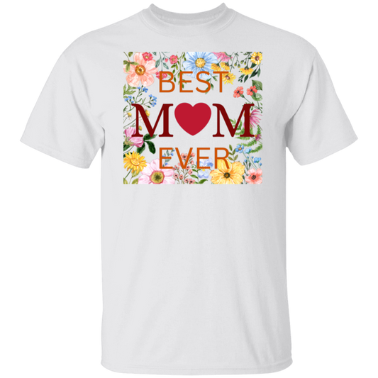 BEST MOM EVER T-Shirt