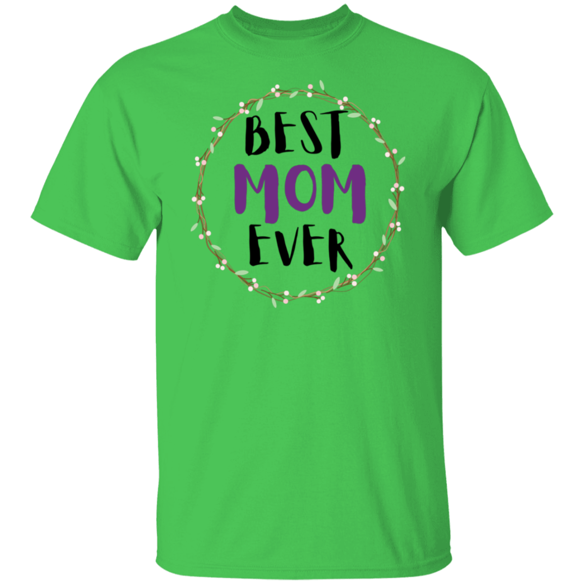 BEST MOM EVER T-Shirt