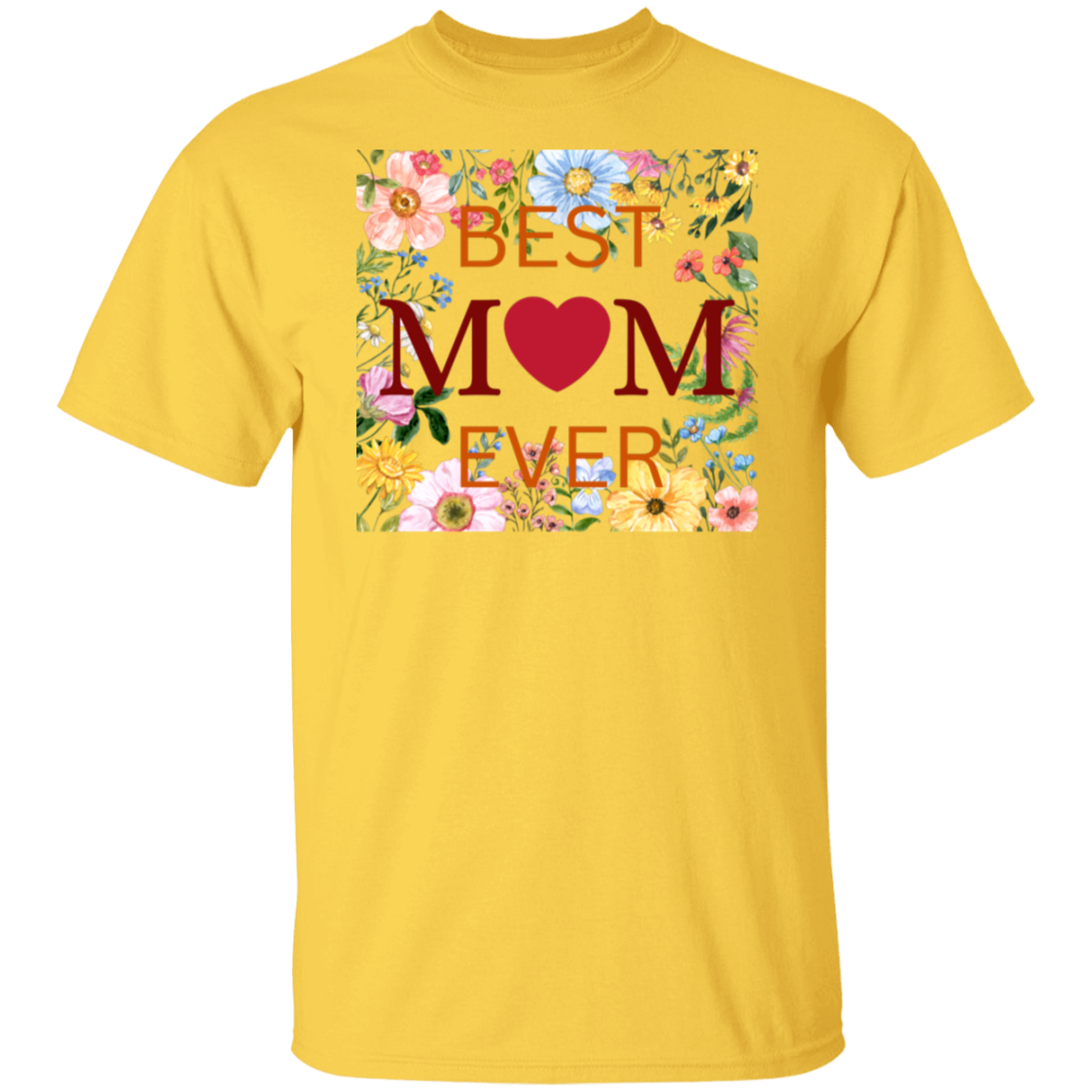 BEST MOM EVER T-Shirt