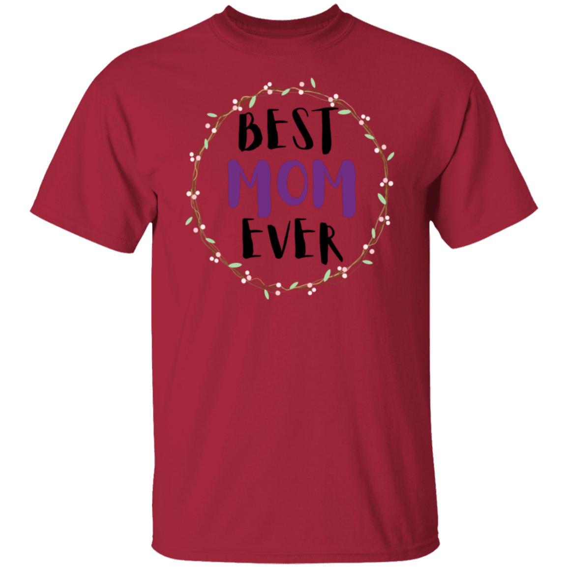 BEST MOM EVER T-Shirt