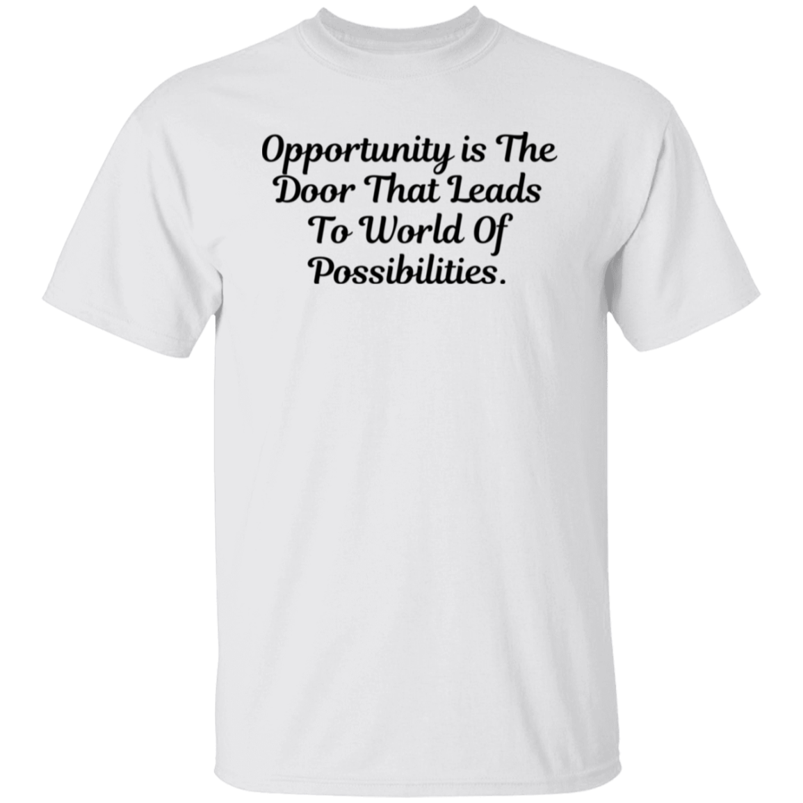 Opportunity is The Door T-Shirt