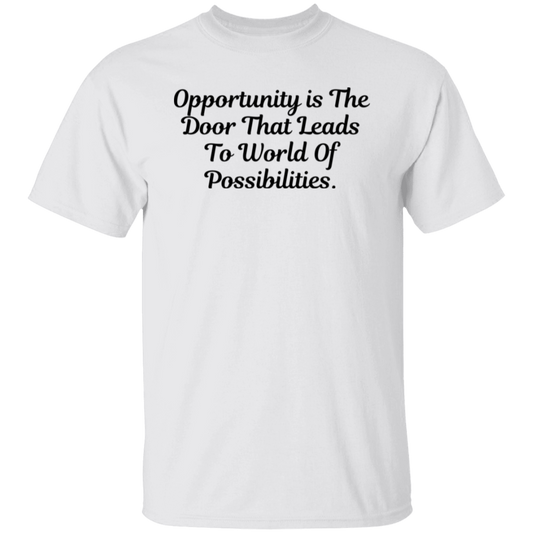 Opportunity is The Door T-Shirt