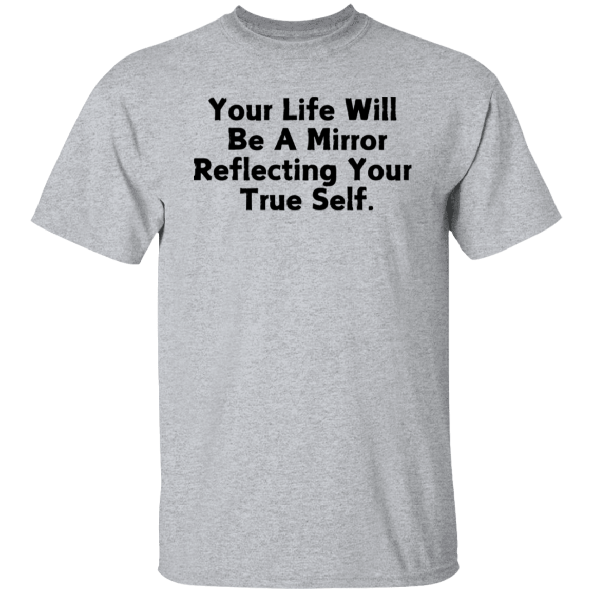 Your Life T-Shirt