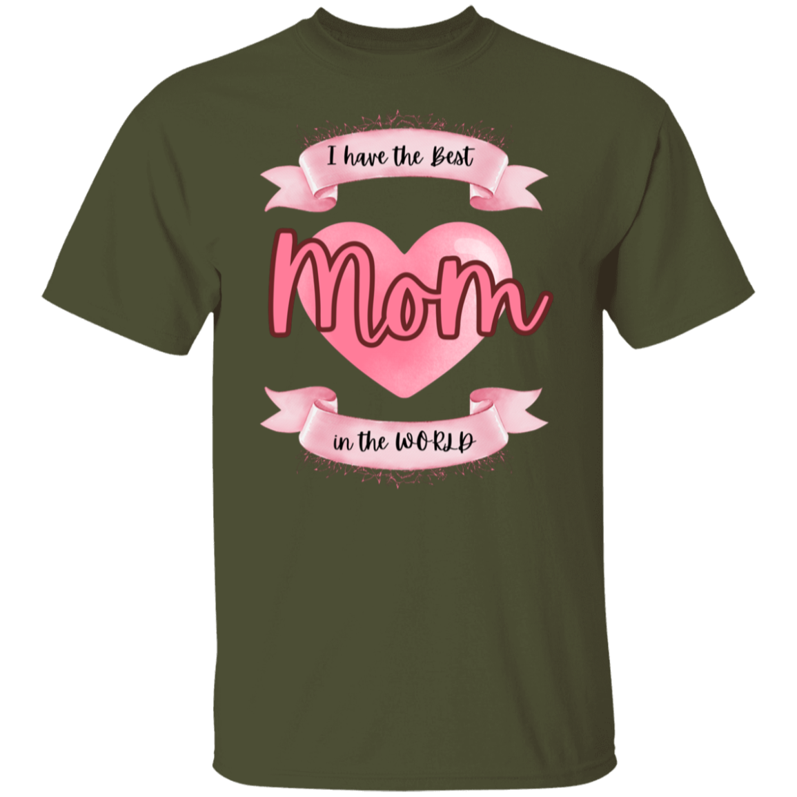 I have the best Mom in the World T-Shirt