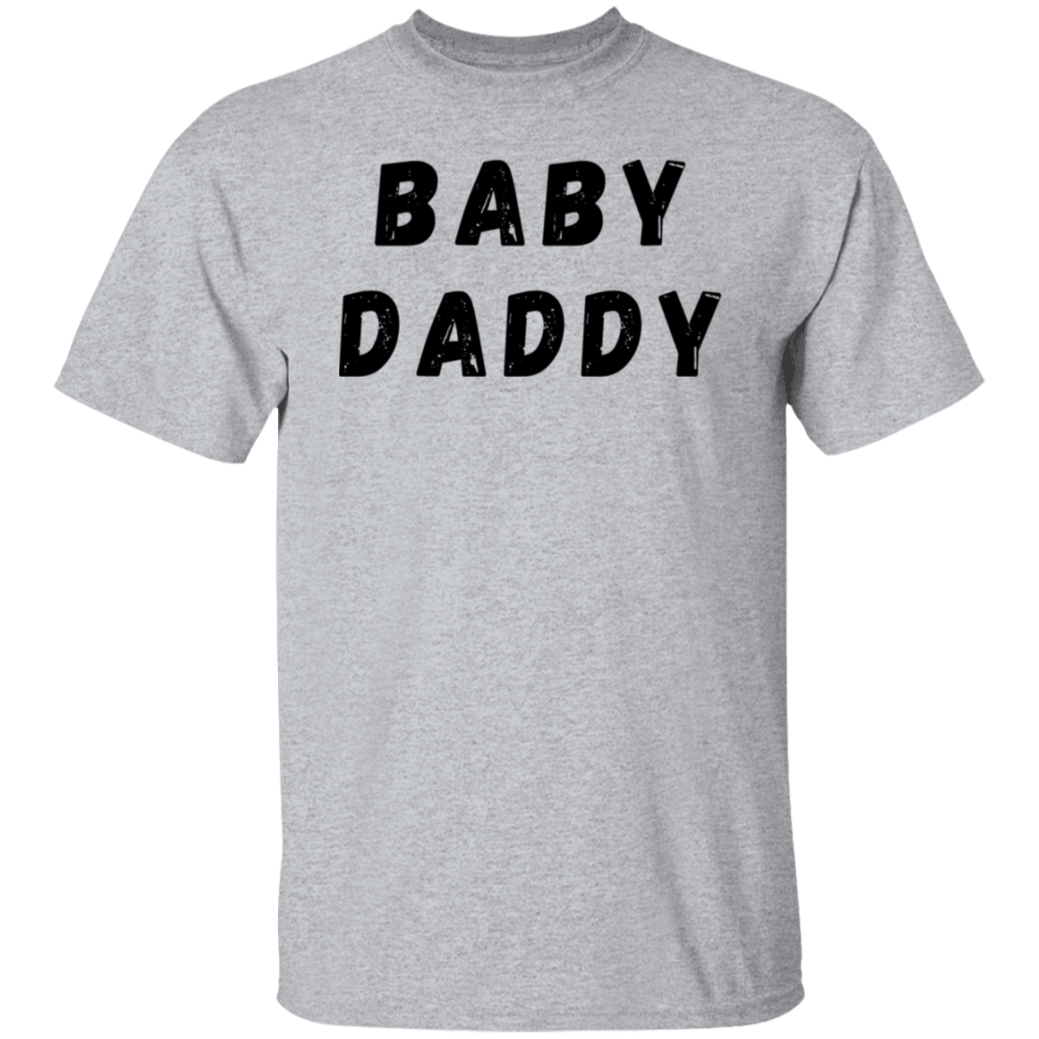 BABY DADDY T-Shirt