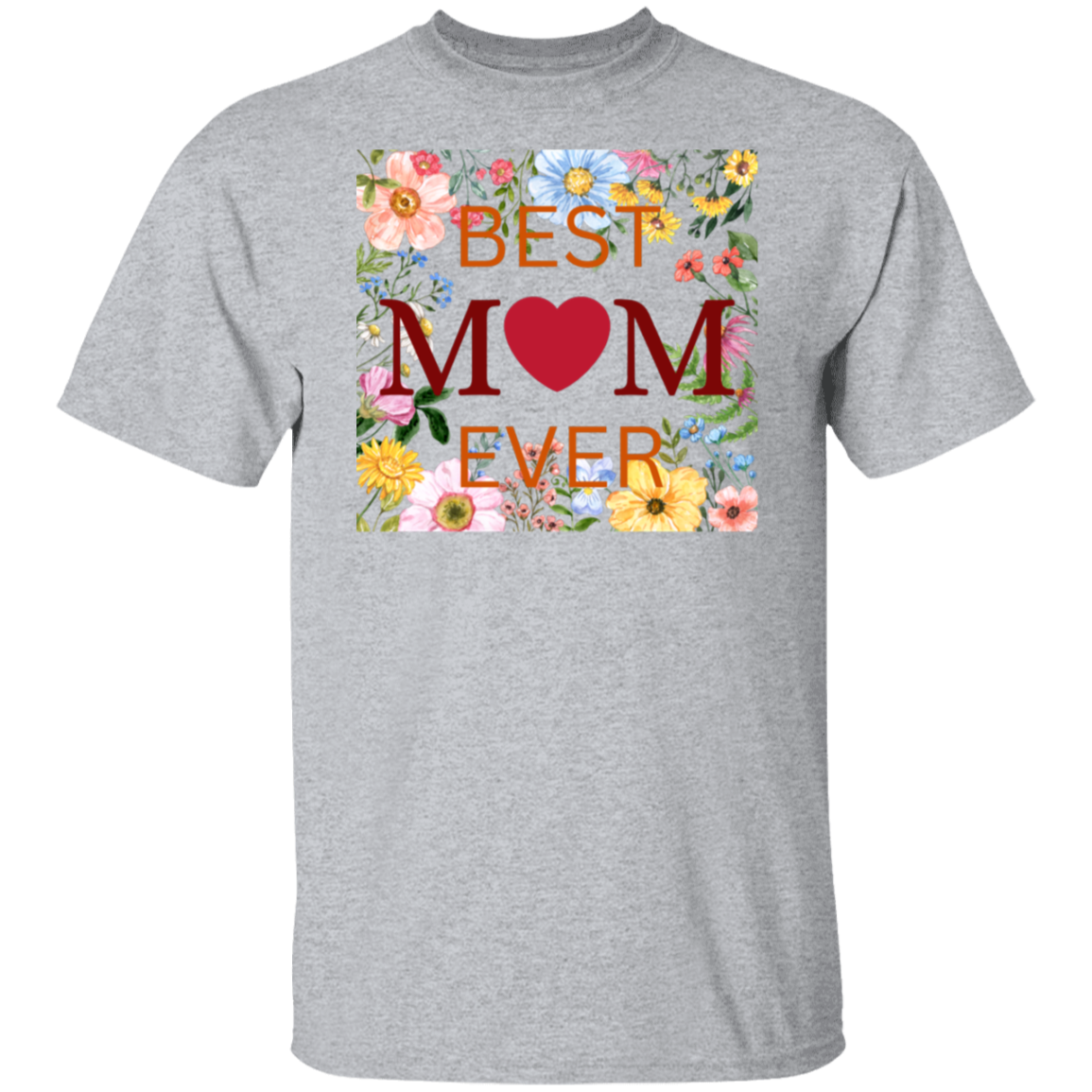 BEST MOM EVER T-Shirt