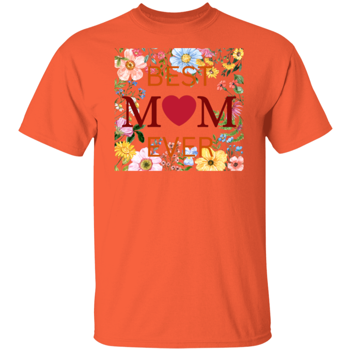 BEST MOM EVER T-Shirt