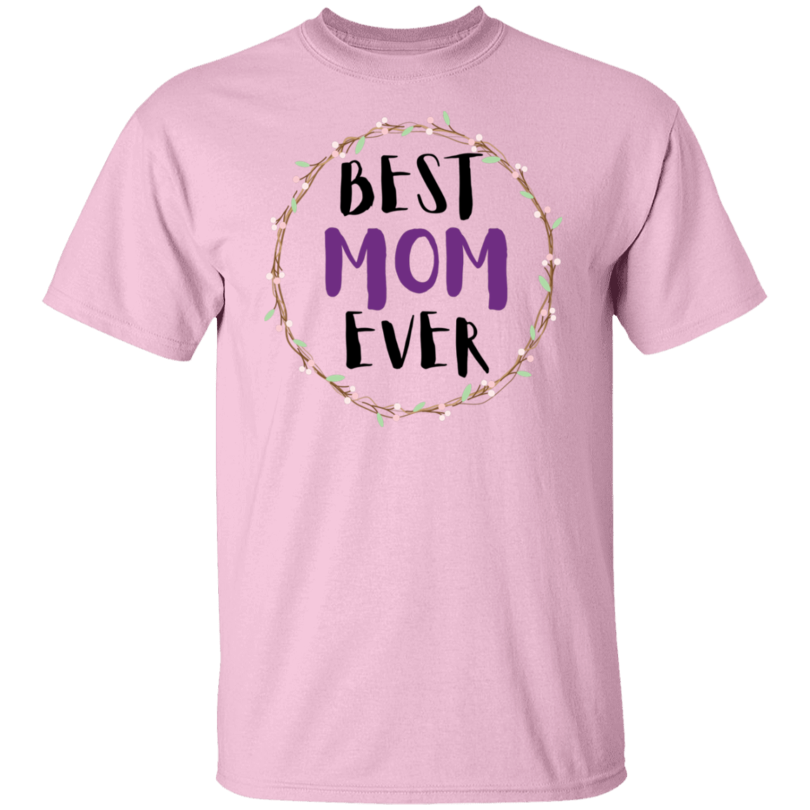 BEST MOM EVER T-Shirt