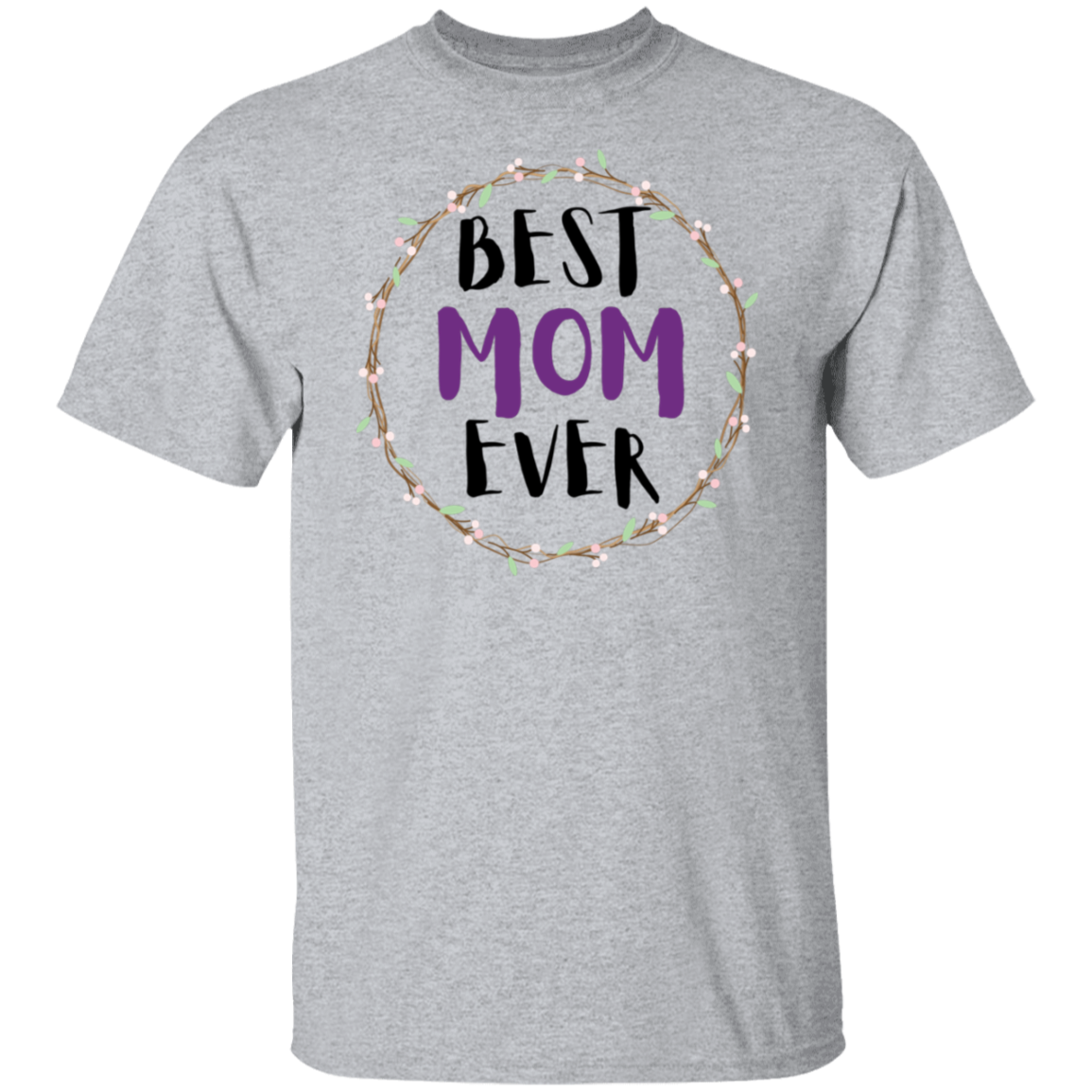 BEST MOM EVER T-Shirt