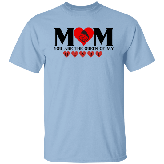 Mom you are the queen of my heart T-Shirt