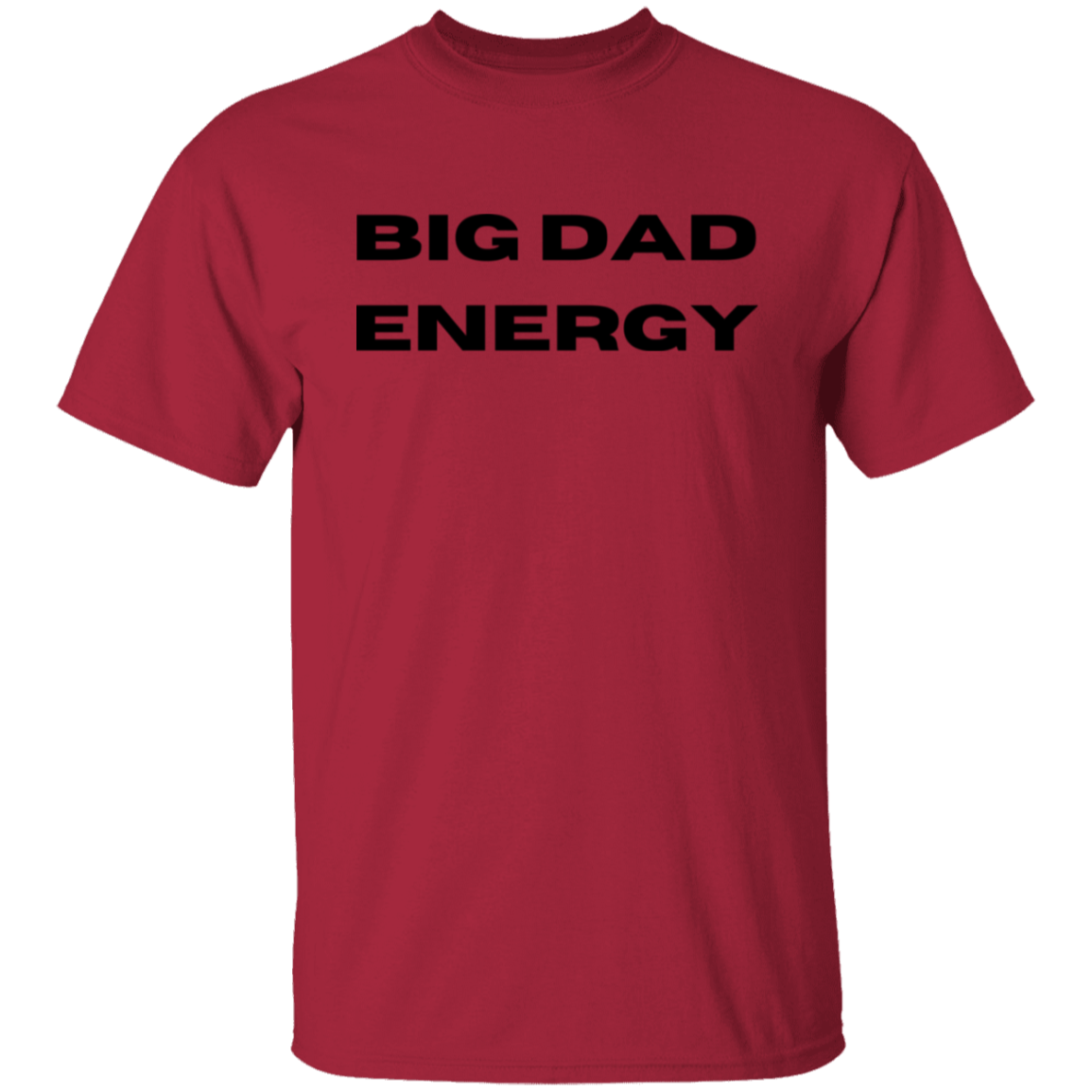 BIG DAD ENERGY T-Shirt