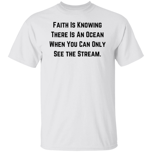 Faith Is Knowing T-Shirt